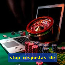 stop respostas de a a z